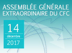 Assemblée Générale Extraordinaire du CFC - 14 décembre 2017